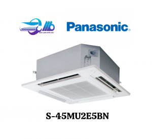 Dàn lạnh âm trần Cassette Panasonic S-45MU2E5BN 15.400BTU - Loại 2 chiều (4 hướng thổi)