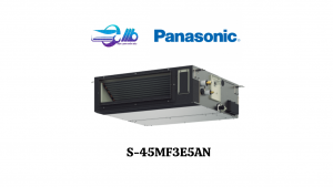 Dàn lạnh âm trần nối ống gió trung tâm Panasonic S-45MF3E5AN 15.400BTU - Loại 2 chiều (AST trung bình)