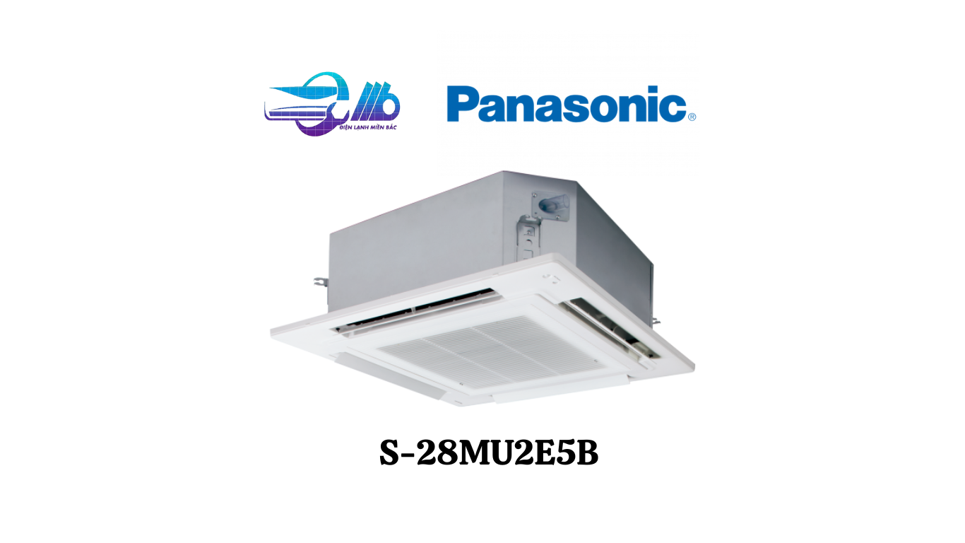 Dàn lạnh âm trần Cassette Panasonic S-28MU2E5B 9.600 BTU - Loại 2 chiều (4 hướng thổi)